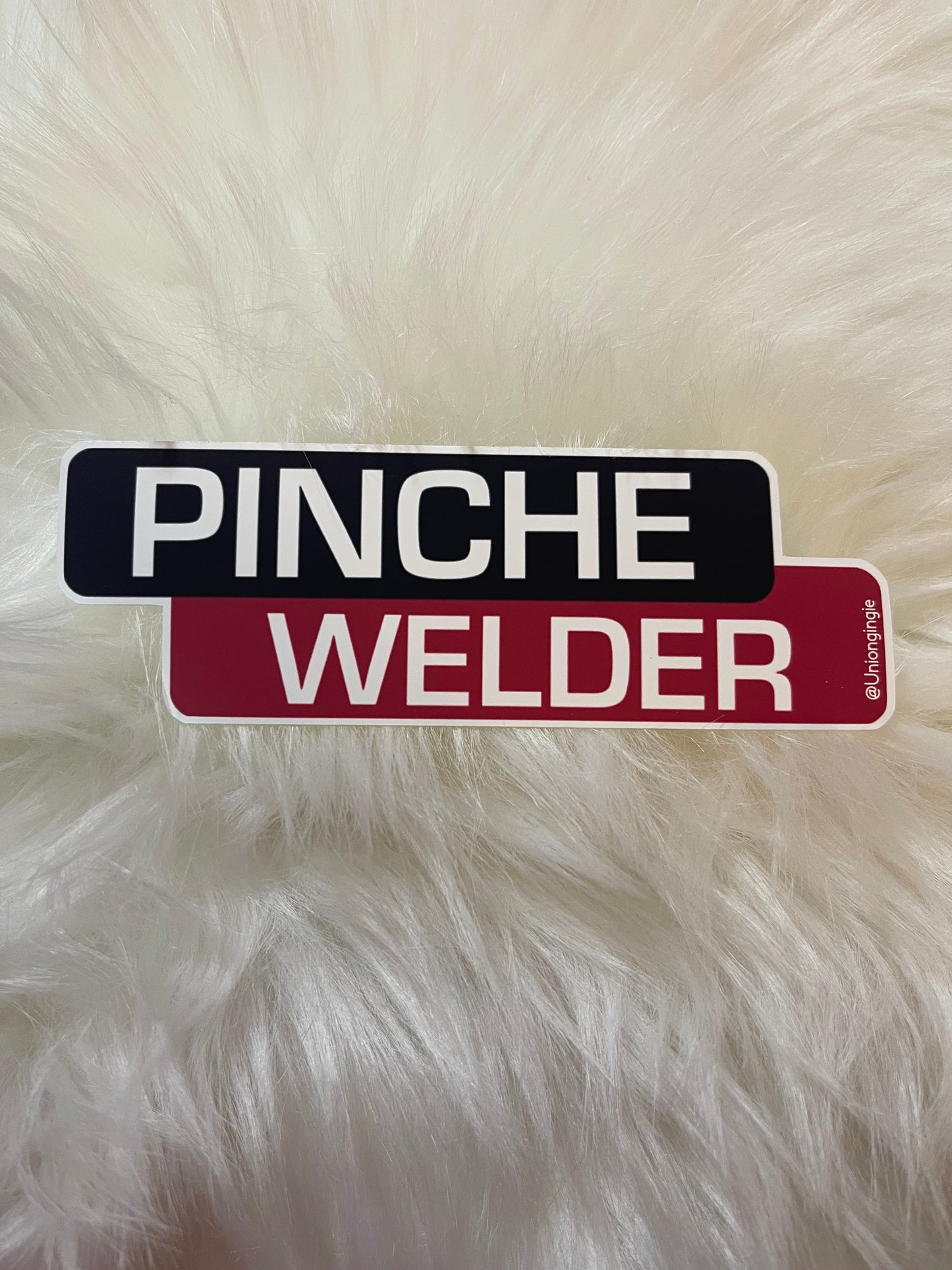 Pinche welder sticker