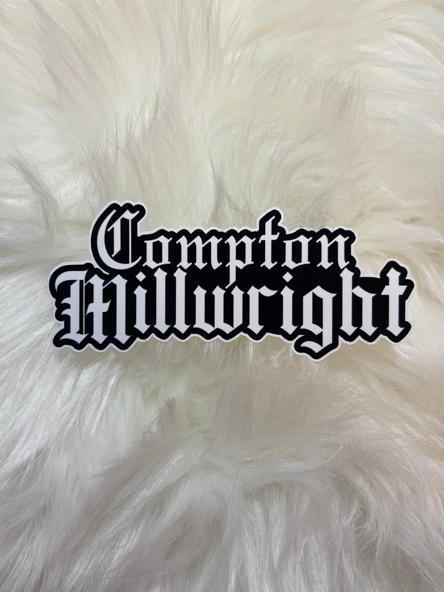 Compton city Millwright sticker